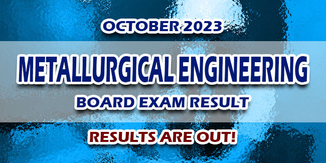 Metallurgical Engineering Board Exam Result October Just Released