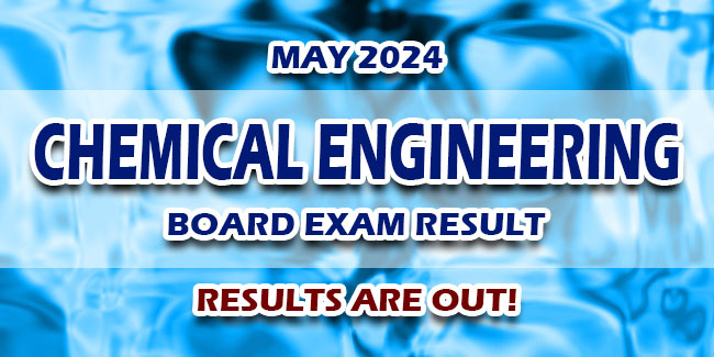 Chemical Engineering Board Exam Result May Just Released Newspapers