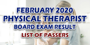 Physical Therapist Board Exam Result February 2020