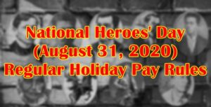 National Heroes' Day (August 31, 2020) - Regular Holiday Pay Rules