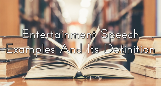 what is entertainment speeches