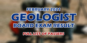 Geologist Board Exam Result February 2021 FULL LIST