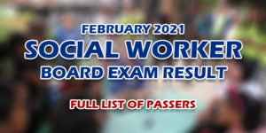 Social Worker Board Exam Result February 2021 FULL LIST
