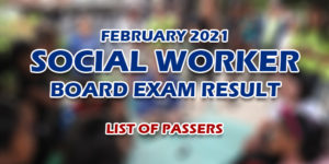 Social Worker Board Exam Result February 2021 LIST OF PASSERS