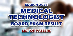 MedTech Board Exam Result March 2021 LIST OF PASSERS