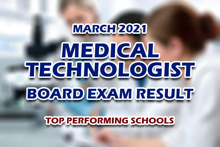 Medical Technologist (MedTech) Board Exam Result March 2021 TOP PERFORMING