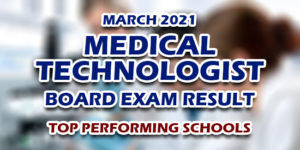 MedTech Board Exam Result March 2021 TOP PERFORMING SCHOOLS