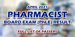 Pharmacist PhLE Board Exam Result April 2021 FULL LIST