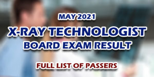 X-Ray Technologist Board Exam Result May 2021 FULL LIST