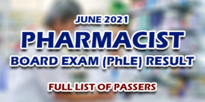Pharmacist PhLE Board Exam Result June 2021 FULL LIST