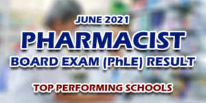 Pharmacist PhLE Board Exam Result June 2021 TOP PERFORMING SCHOOLS