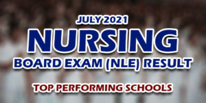 Nursing Board Exam Result July 2021 TOP PERFORMING SCHOOLS