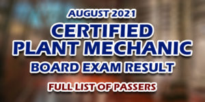 Certified Plant Mechanic Board Exam Result August 2021