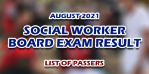 Social Worker Board Exam Result August 2021 LIST OF PASSERS