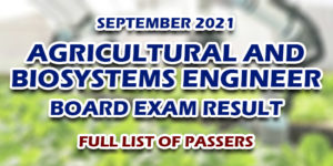 Agricultural and Biosystems Engineer Board Exam Result September 2021 FULL LIST