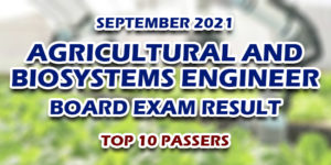 Agricultural and Biosystems Engineer Board Exam Result September 2021 TOP 10 PASSERS