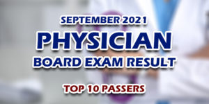 Physician Board Exam Result September 2021 TOP 10 PASSERS