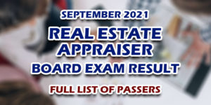 Real Estate Appraiser Board Exam Result September 2021 FULL LIST