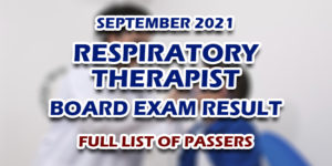 Respiratory Therapist Board Exam Result September 2021 FULL LIST