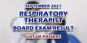 Respiratory Therapist Board Exam Result September 2021 LIST OF PASSERS