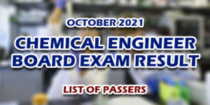 Chemical Engineer Board Exam Result October 2021 LIST OF PASSERS