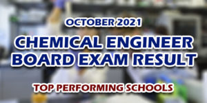 Chemical Engineer Board Exam Result October 2021 TOP PERFORMING SCHOOLS