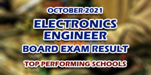 Electronics Engineer Board Exam Result October 2021 TOP PERFORMING SCHOOLS