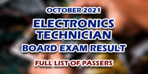 Electronics Technician Board Exam Result October 2021 FULL LIST