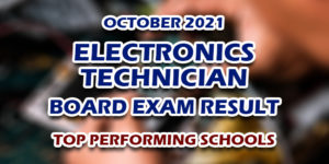 Electronics Technician Board Exam Result October 2021 TOP PERFORMING SCHOOLS