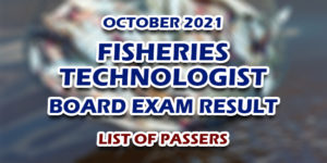 Fisheries Technologist Board Exam Result October 2021 LIST OF PASSERS