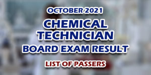 Chemical Technician Board Exam Result October 2021 LIST OF PASSERS
