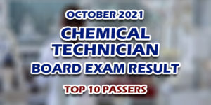 Chemical Technician Board Exam Result October 2021 TOP 10 PASSERS