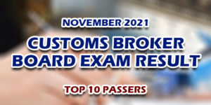 Customs Broker Board Exam Result November 2021 TOP 10 PASSERS