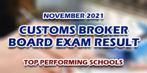 Customs Broker Board Exam Result November 2021 TOP PERFORMING SCHOOLS