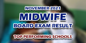 Midwife Board Exam Result November 2021 TOP PERFORMING SCHOOLS