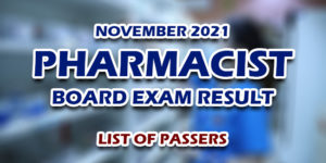 Pharmacist PhLE Board Exam Result November 2021 LIST OF PASSERS
