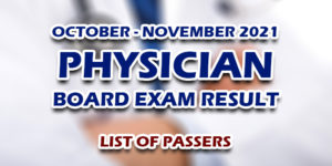 Physician Board Exam Result October-November 2021 LIST OF PASSERS