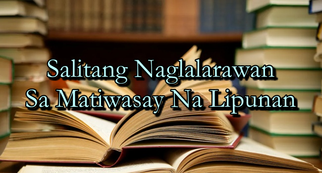 Salitang Naglalarawan Sa Matiwasay Na Lipunan Halimbawa