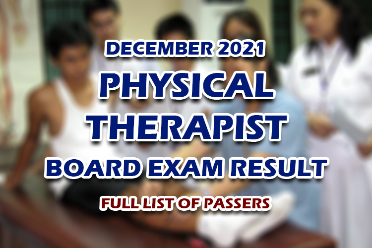 Physical Therapist Board Exam Result December 2021 FULL LIST