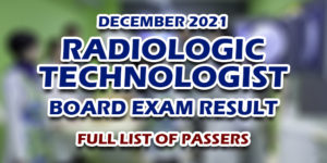 Radiologic Technologist RadTech Board Exam Result December 2021 FULL LIST