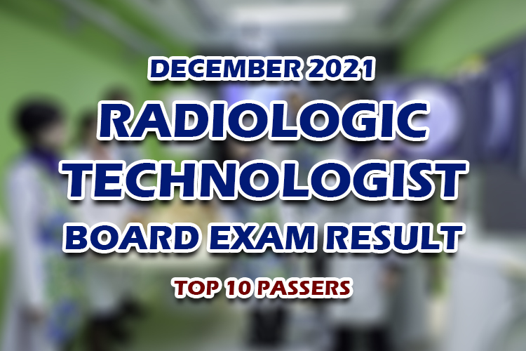 Radiologic Technologist RadTech Board Exam Result December 2021 TOP 10