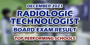 Radiologic Technologist RadTech Board Exam Result December 2021 TOP PERFORMING SCHOOLS