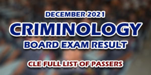 Criminology Board Exam CLE Result December 2021 Full List Of Passers