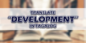 Development In Tagalog