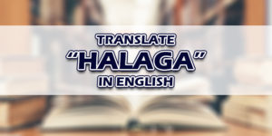 Halaga In English