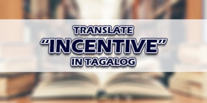 Incentive In Tagalog