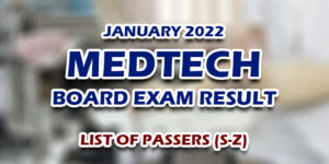 MedTech Board Exam Result January 2022 LIST OF PASSERS (S-Z)