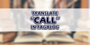 Call in Tagalog