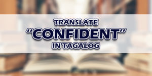 Confident In Tagalog