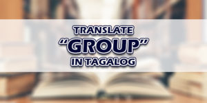 Group in Tagalog